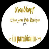 Mondkopf - Ease Your Pain Remixes - EP
