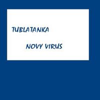 Tublatanka - Novy virus