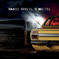 Vasco Rossi - Vivere O Niente