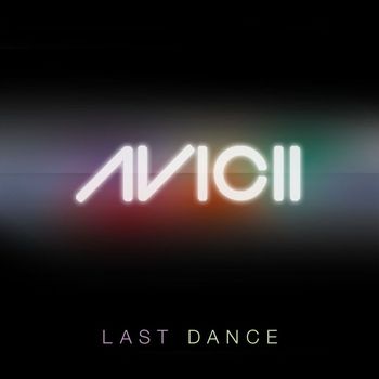 Avicii - Last Dance (Remixes)