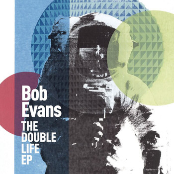 Bob Evans - The Double Life