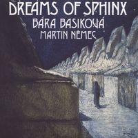 Bára Basiková - Dreams of Sphinx