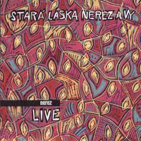 Nerez - Stara laska Nerez a Vy [Live] (Live)