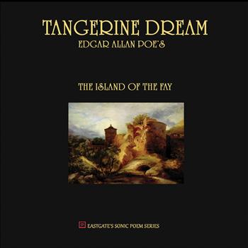 Tangerine Dream - Edgar Allan Poe's the Island of the Fay