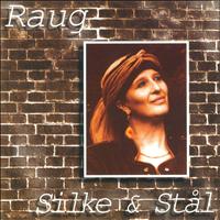 Pia Raug - Silke Og Stål