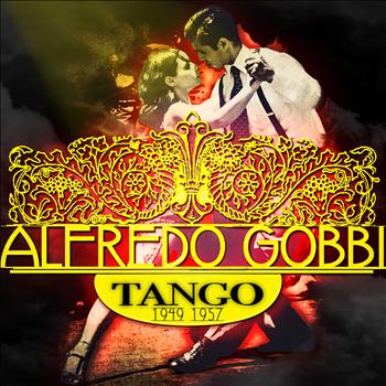 Alfredo Gobbi - Tango! 1949-1957