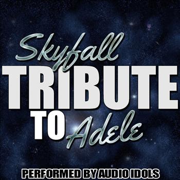 Audio Idols - Skyfall (Tribute to Adele) - Single