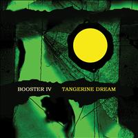 Tangerine Dream - Booster IV