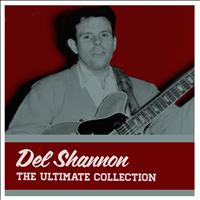 Del Shannon - The Ultimate Collection