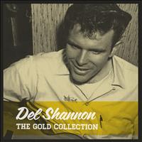Del Shannon - The Gold Collection