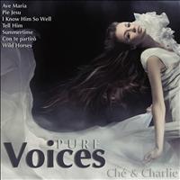 Ché & Charlie - Pure Voices