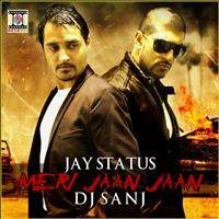 Jay Status - Meri Jaan Jaan