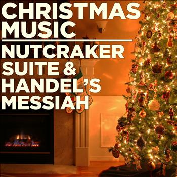 The London Pops Orchestra - Christmas Music: The Nutcracker Suite and Handel's Messiah