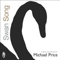 Michael Price - Swan Song (Original Soundtrack)
