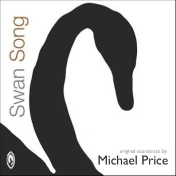 Michael Price - Swan Song (Original Soundtrack)