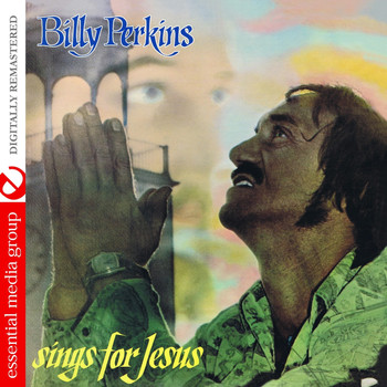 Billy Perkins - Sings For Jesus (Digitally Remastered)