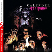 Calender - It's A Monster (Digitally Remastered)