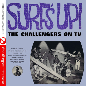 The Challengers - Surf's Up! - The Challengers On TV (Digitally Remastered)