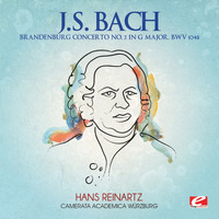 Camerata Academica Würzburg - J.S. Bach: Brandenburg Concerto No. 3 in G Major, BWV 1048 (Digitally Remastered)