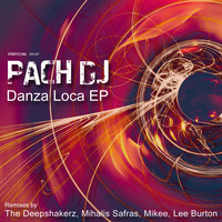 Pach DJ - Danza Loca EP