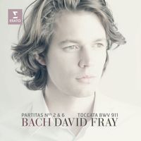 David Fray - Bach: Partitas Nos. 2 & 6, Toccata BWV 911