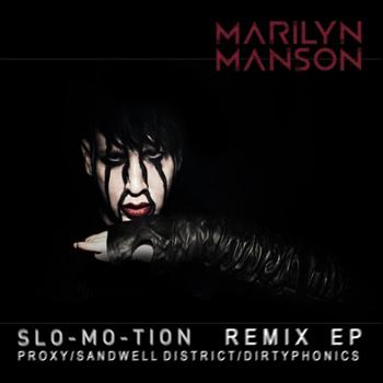 Marilyn Manson - Slo-Mo-Tion (Remix EP)