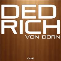 Dedrich Von Dorn - One