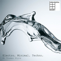 Mc Toumes Style - Electro Minimal Techno, Vol. 1 (Explicit)