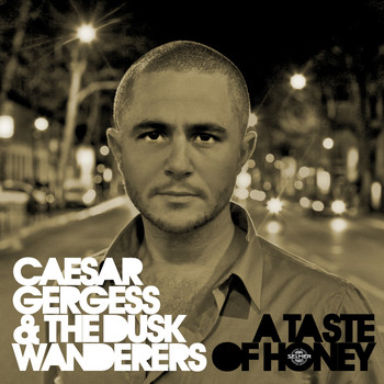 Caesar Gergess & The Dusk Wanderers - A Taste of Honey