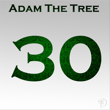 Adam the Tree - 30