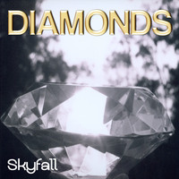 Skyfall - Diamonds (Shine Bright Like a Diamond)