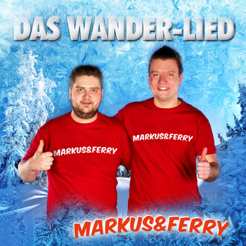 Markus & Ferry - Das Wander-Lied