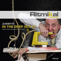Juanmy.R - In the Deep Sea EP