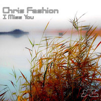 Chris Fashion - I Miss You