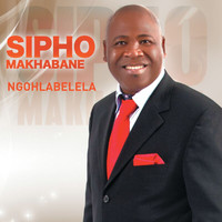 Sipho Makhabane - Ngohlabelela