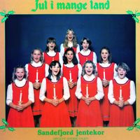 Sandefjord Jentekor - Jul i mange land [2012 - Remaster] (2012 Remastered Version)