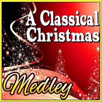Various Artists - A Classical Christmas Medley