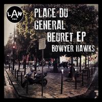 Bowyer Hawks - Place du General Beuret EP