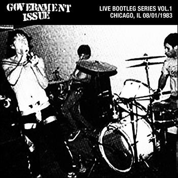Government Issue - Live Bootleg Series Vol. 1: 08/01/1983 Chicago, IL @ Cubby Bear