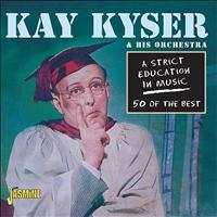 Kay Kyser - A Strict Education in Music
