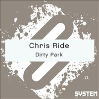 Chris Ride - Dirty Park - Single