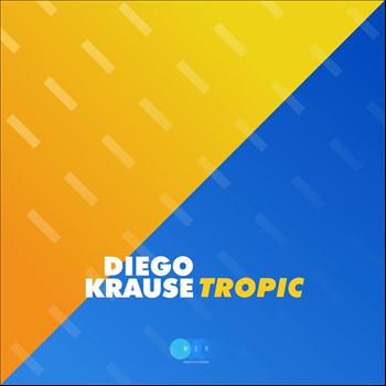 Diego Krause - Tropic EP