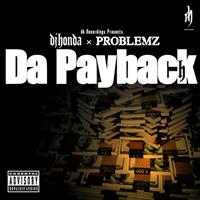 dj honda feat. Problemz - Da Payback (Explicit)