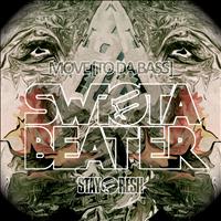 Swifta Beater - Move [To Da Bass]