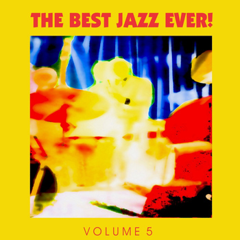 Various Artists - The Best Jazz Ever! Vol. 5