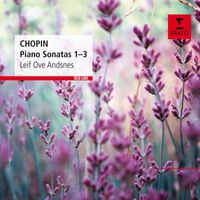 Leif Ove Andsnes - Chopin: Piano Sonatas Nos. 1 - 3