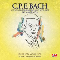 Slovak Chamber Orchestra - C.P.E. Bach: Concerto for Harpsichord & Strings in F Major, Wq.  33 (Digitally Remastered)