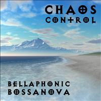 Chaos Control - Bellaphonic Bossanova - Single