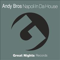 Andy Bros - Napoli in Da House
