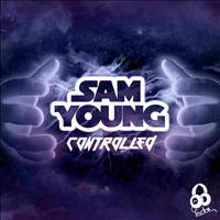 Sam Young - Controlled